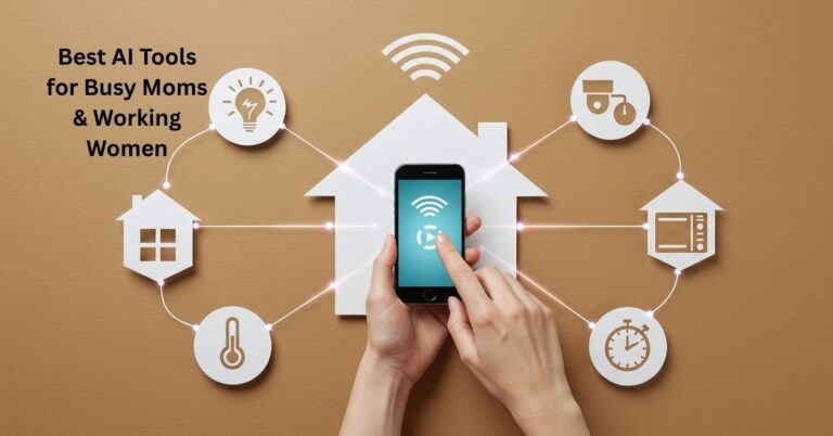 Best AI Tools for Busy Moms & Working Women
