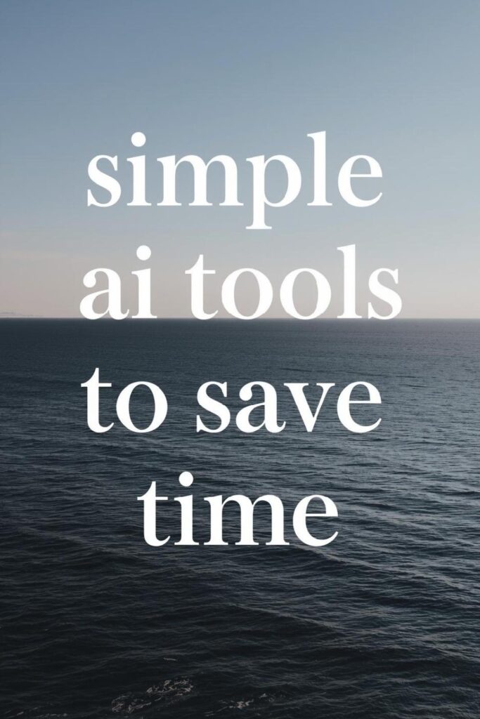 simple AI tools to save time: email, meetings, automation stack