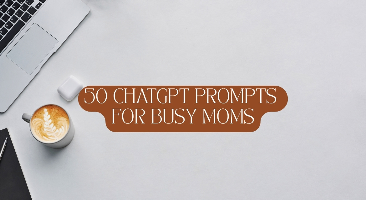 ChatGPT prompts for busy moms | Laptop and notebook with family planning notes for busy moms