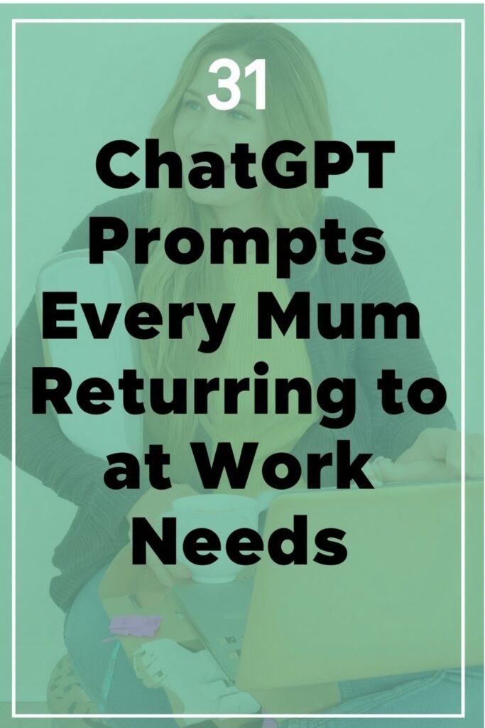 ChatGPT prompts return to work moms