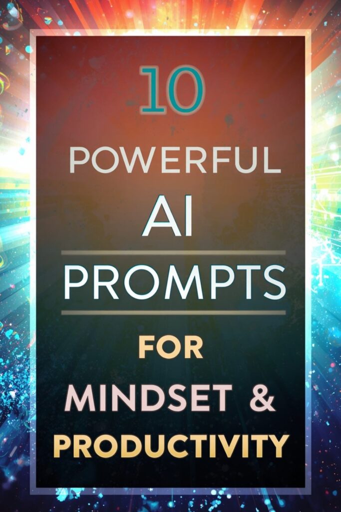AI prompts for mindset and productivity